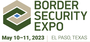 Register Now for the Border Security Expo on May 10-11 in El Paso Homeland Security Today