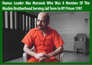 From Student Visas to Terror Networks: Why America Needs a Muslim Brotherhood Investigation 2 Hamas leader Abu Marzou in NY Jail